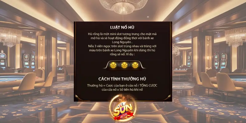 Luật Nổ Hũ Trong Trò Chơi SUN RỒNG tại SunWin