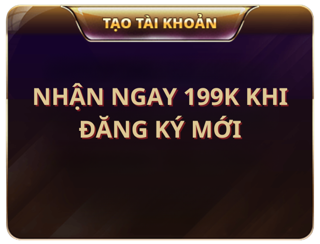 nhận ngay 199k khi đăng ký mới tại SUNWIN